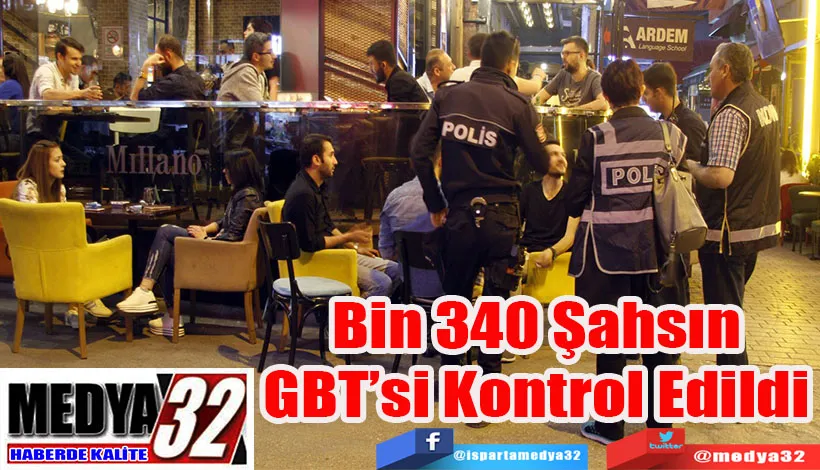 Bin 340 Şahsın  GBT’si Kontrol Edildi 