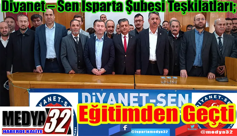 Diyanet – Sen Isparta Şubesi Teşkilatları;  Eğitimden Geçti