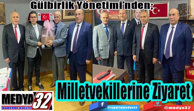 Gülbirlik Yönetimi’nden;  Milletvekillerine Ziyaret 