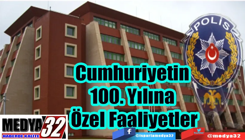 Cumhuriyetin  100. Yılına  Özel Faaliyetler