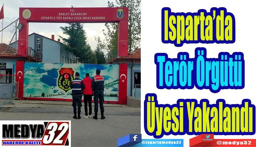 Isparta’da  Terör Örgütü Üyesi Yakalandı  