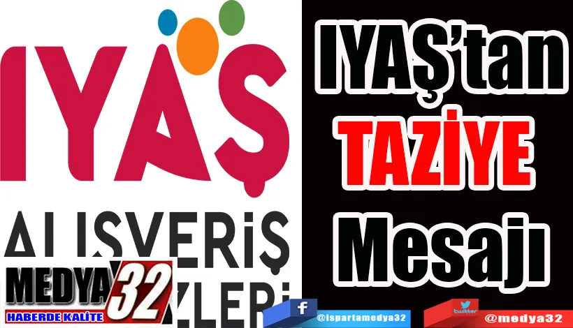 IYAŞ’tan TAZİYE  Mesajı 