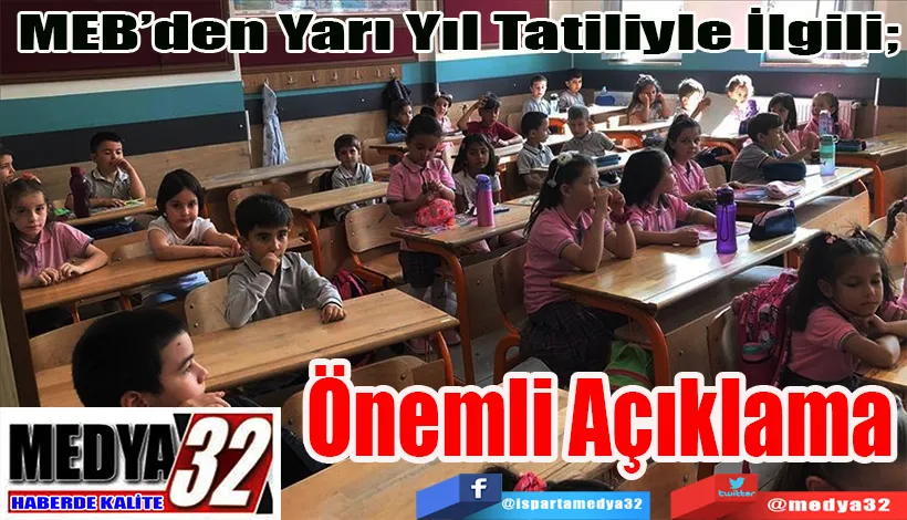  MEB’den Yarı Yıl Tatiliyle İlgili;  Önemli Açıklama