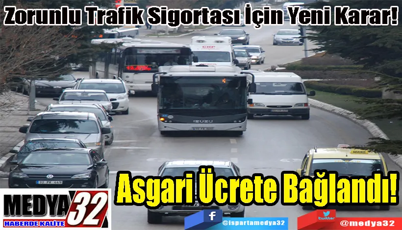  Zorunlu Trafik Sigortası İçin Yeni Karar!  Asgari Ücrete Bağlandı!