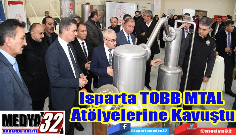 Isparta TOBB MTAL  Atölyelerine Kavuştu