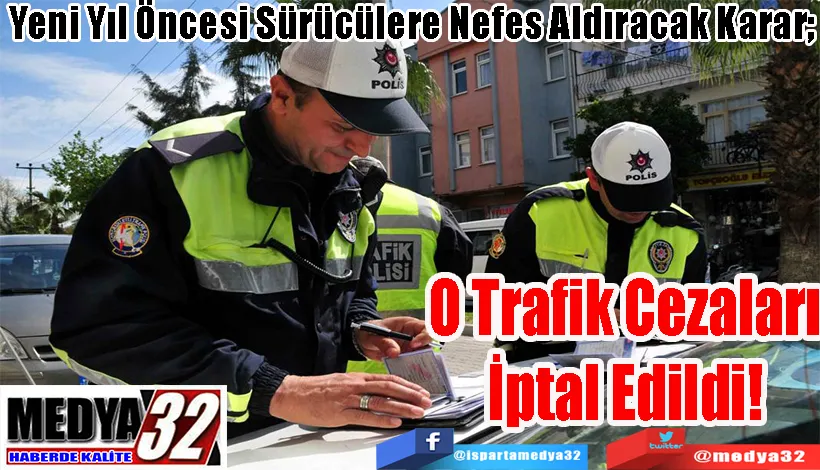 Yeni Yıl Öncesi Sürücülere Nefes Aldıracak Karar;  O Trafik Cezaları İptal Edildi!