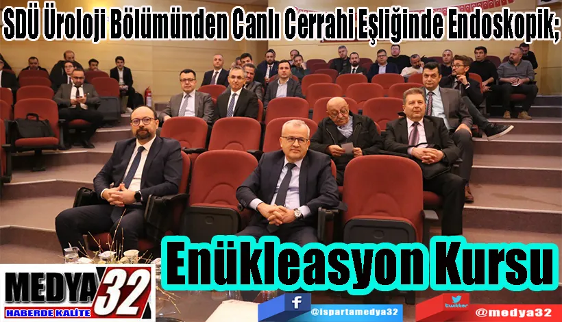 SDÜ Üroloji Bölümünden Canlı Cerrahi Eşliğinde Endoskopik;  Enükleasyon Kursu 