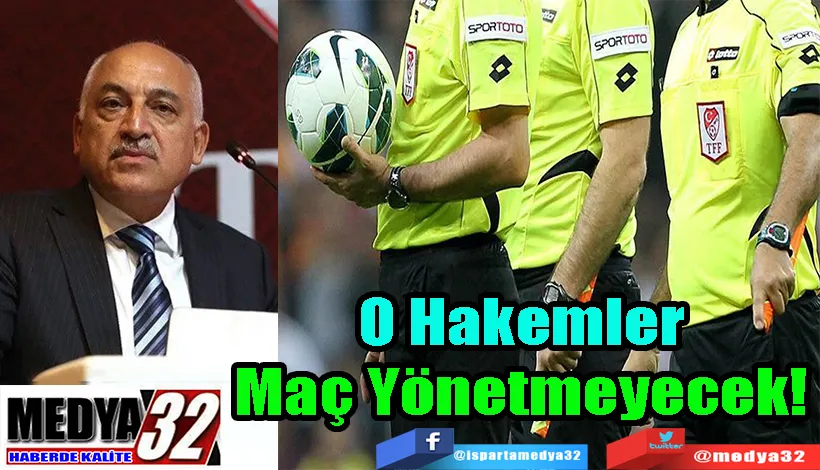 O Hakemler  Maç Yönetmeyecek! 