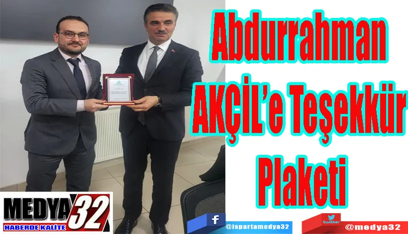 Abdurrahman  AKÇİL’e  Teşekkür  Plaketi  