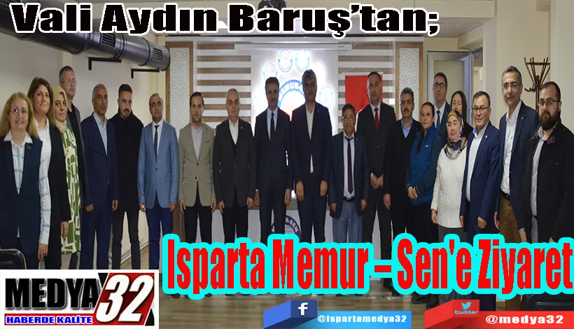 Vali Aydın Baruş’tan;  Isparta Memur – Sen