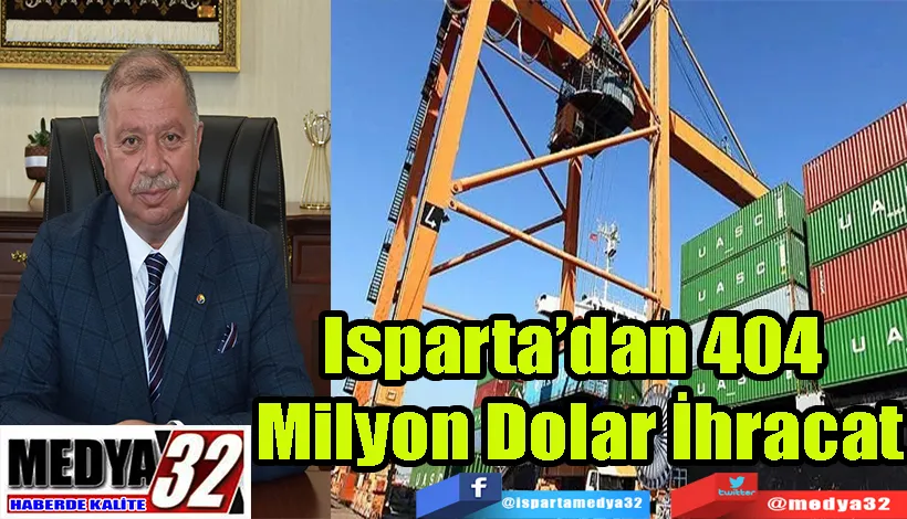 Isparta’dan 404  Milyon Dolar İhracat