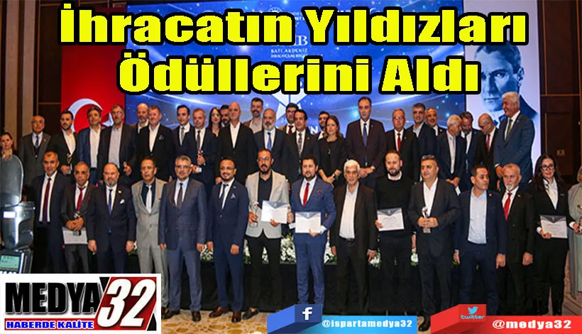 İhracatın Yıldızları  Ödüllerini Aldı