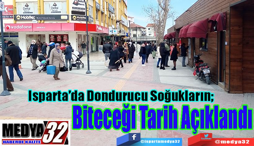 Isparta’da Dondurucu Soğukların;   Biteceği Tarih Açıklandı