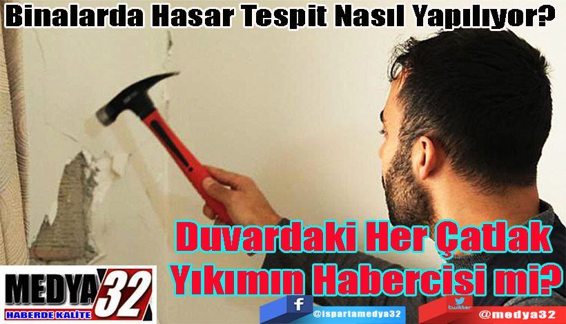 Binalarda Hasar Tespit Nasıl Yapılıyor?  Duvardaki Her Çatlak  Yıkımın Habercisi mi? 