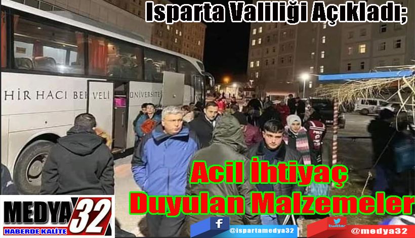 Isparta Valiliği Açıkladı;  Acil İhtiyaç  Duyulan Malzemeler 