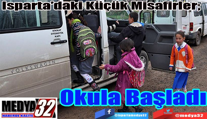 Isparta’daki Küçük Misafirler;  Okula Başladı