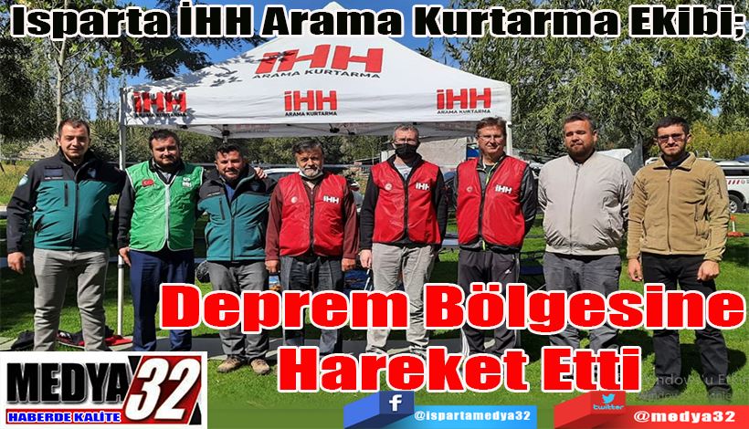 Isparta İHH Arama Kurtarma Ekibi;  Deprem Bölgesine  Hareket Etti