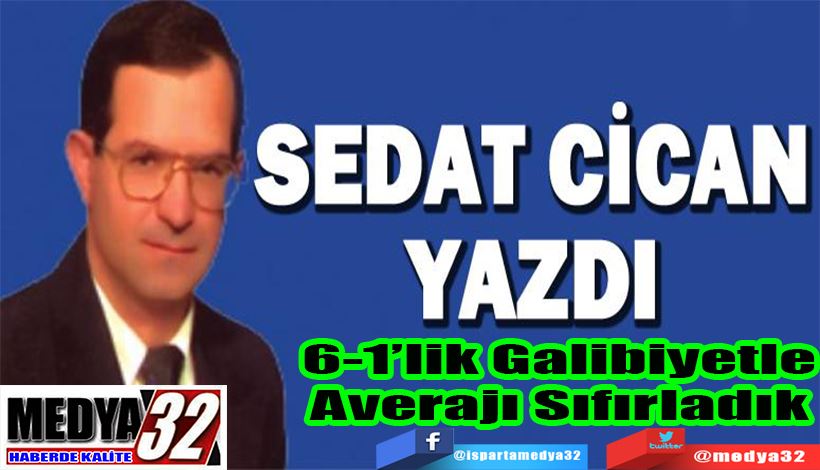 6-1’lik Galibiyetle Averajı Sıfırladık