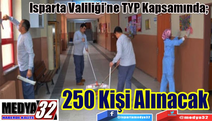 Isparta Valiliği’ne TYP Kapsamında;  250 Kişi Alınacak 