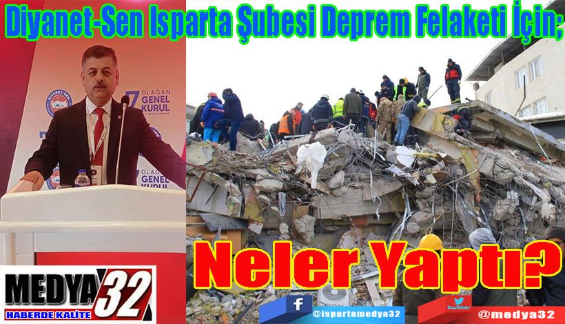 Diyanet-Sen Isparta Şubesi Deprem Felaketi İçin; Neler Yaptı? 