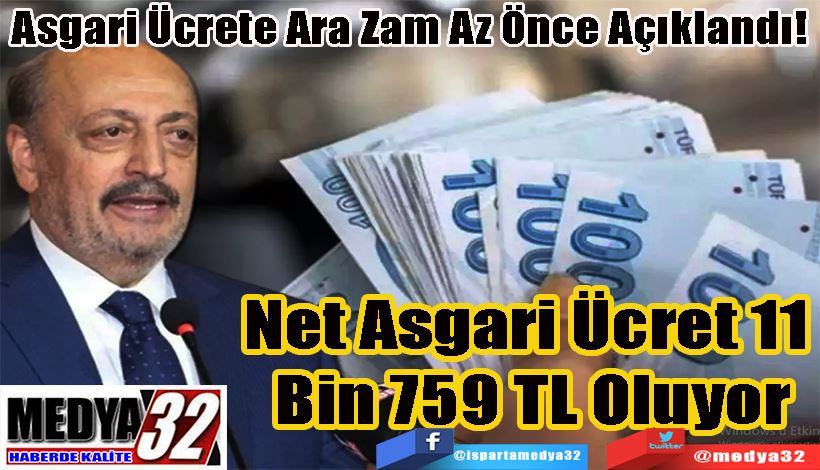 Asgari Ücrete Ara Zam Az Önce Açıklandı!  Net Asgari Ücret 11  Bin 759 TL Oluyor