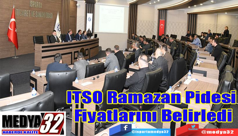 ITSO Ramazan Pidesi  Fiyatlarını Belirledi