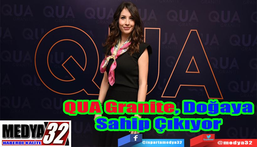 QUA Granite, Doğaya Sahip Çıkıyor 