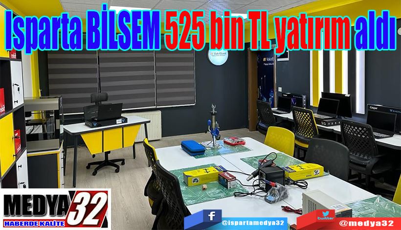 Isparta BİLSEM  525 bin TL yatırım aldı