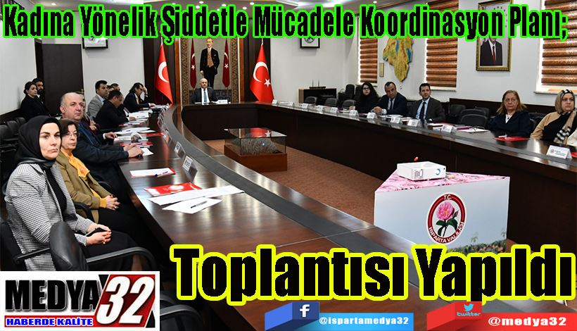 Kadına Yönelik Şiddetle Mücadele Koordinasyon Planı;  Toplantısı Yapıldı