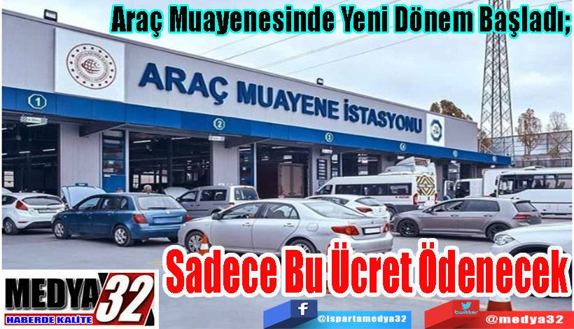 Araç Muayenesinde Yeni Dönem Başladı;  Sadece Bu Ücret Ödenecek