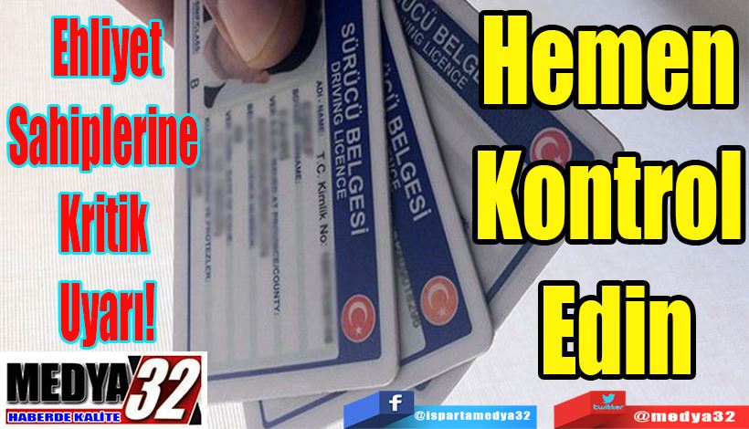 Ehliyet Sahiplerine  Kritik Uyarı! Hemen Kontrol Edin