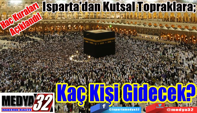  Hac Kuraları  Açıklandı!  Isparta’dan Kutsal Topraklara;  Kaç Kişi Gidecek?