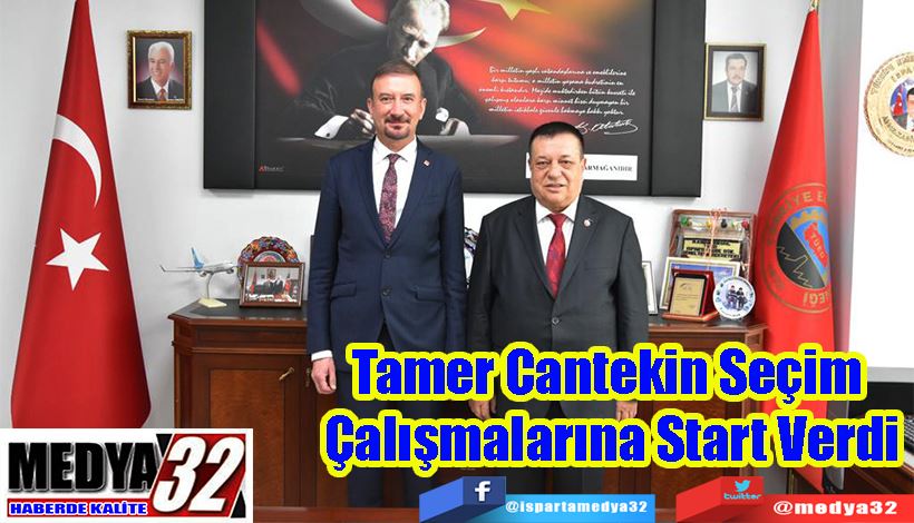 Tamer Cantekin Seçim  Çalışmalarına Start Verdi