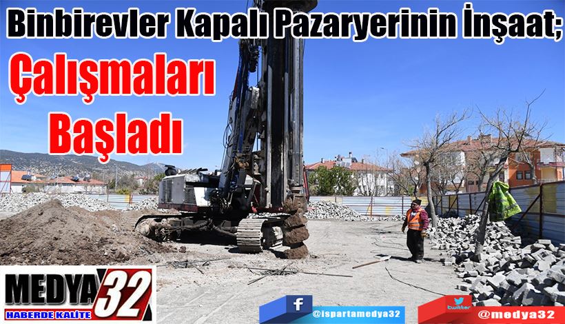 Binbirevler Kapalı Pazaryerinin İnşaat;  Çalışmaları Başladı