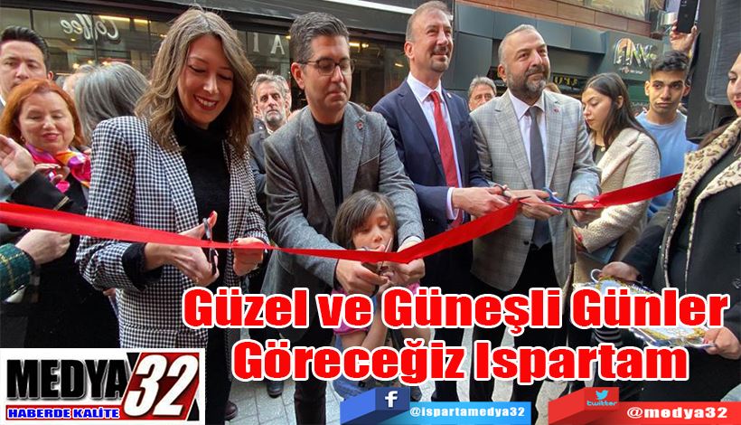 Güzel ve Güneşli Günler  Göreceğiz Ispartam