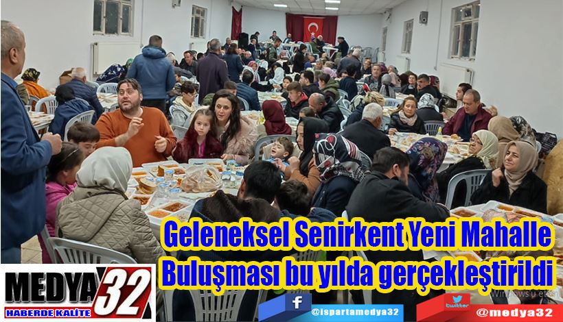 Geleneksel Senirkent Yeni Mahalle  Buluşması bu yılda gerçekleştirildi  