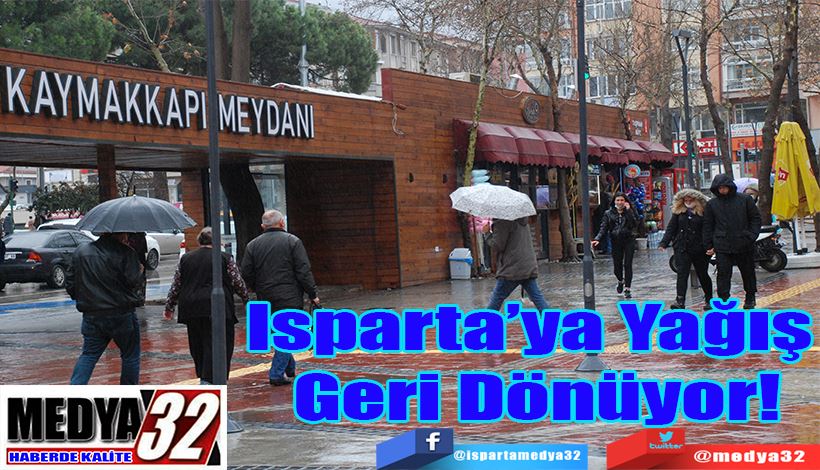 Isparta’ya Yağış  Geri Dönüyor!