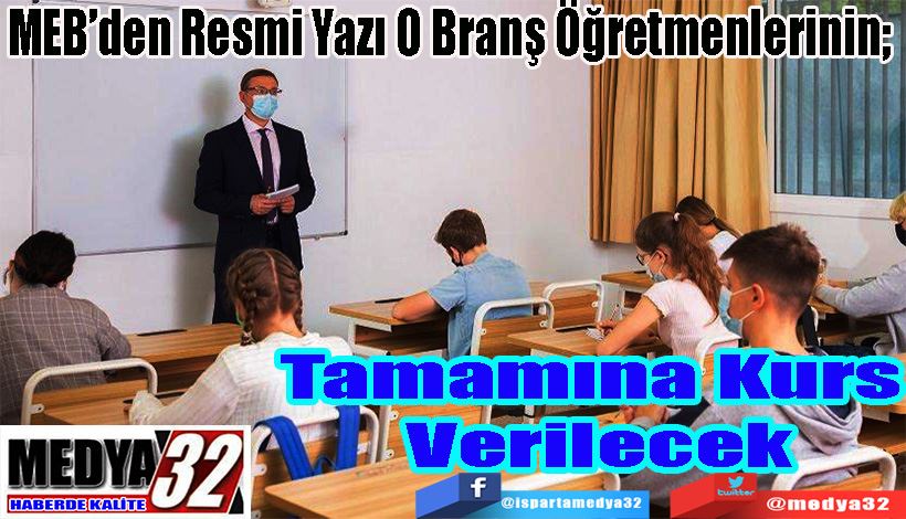 MEB’den Resmi Yazı O Branş Öğretmenlerinin;  Tamamına Kurs Verilecek