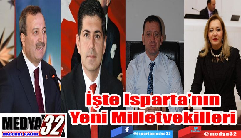 İşte Isparta’nın  Yeni Milletvekilleri 