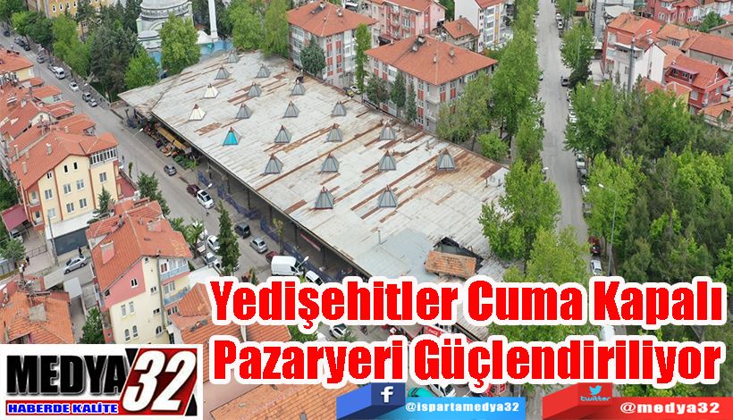 Yedişehitler Cuma Kapalı Pazaryeri Güçlendiriliyor 