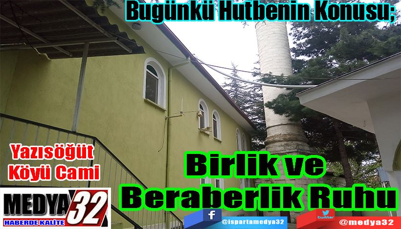 Bugünkü Hutbenin Konusu; Birlik ve  Beraberlik Ruhu