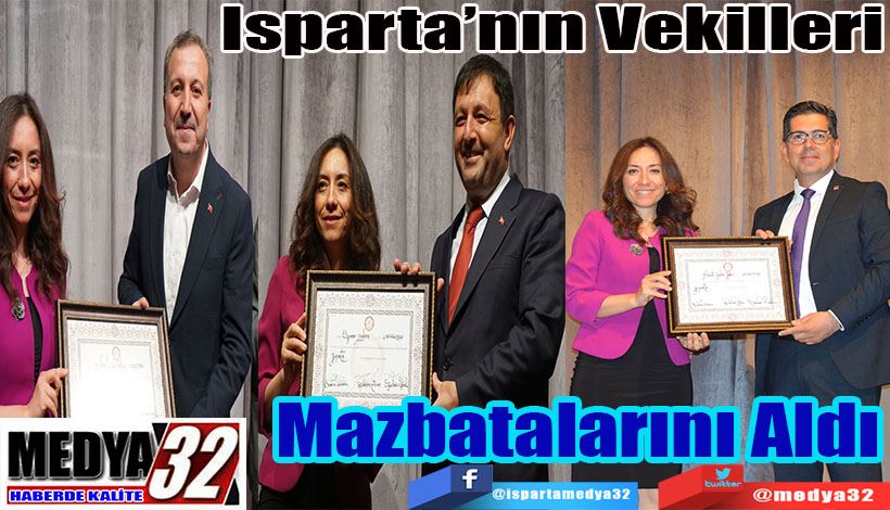 Isparta’nın Vekilleri  Mazbatalarını Aldı