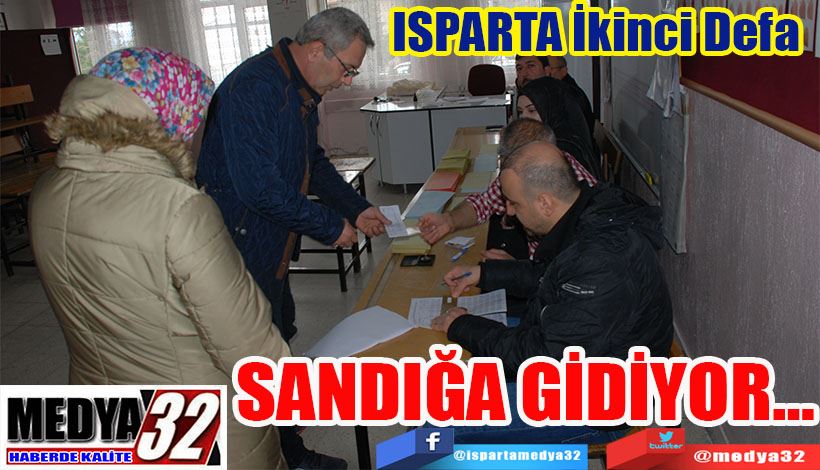 ISPARTA İkinci Defa  SANDIĞA GİDİYOR…