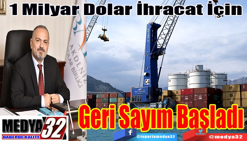 1 Milyar Dolar İhracat İçin Geri Sayım Başladı 