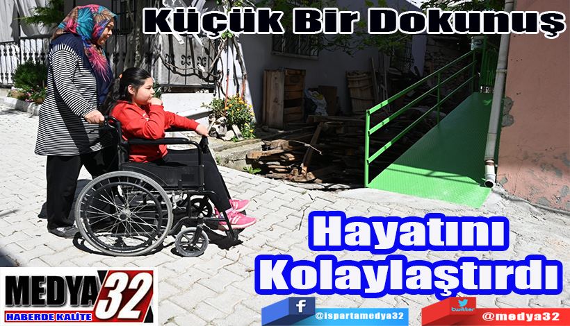 Küçük Bir Dokunuş  Hayatını Kolaylaştırdı 