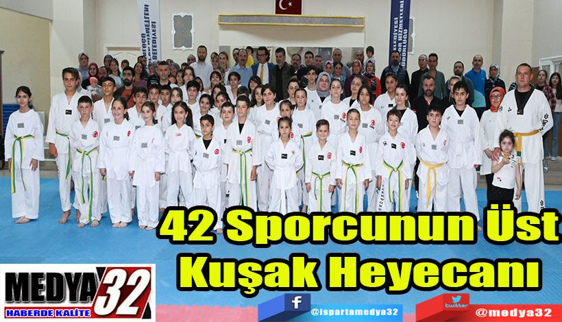 42 Sporcunun Üst Kuşak Heyecanı 