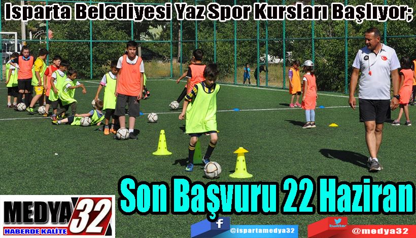 Isparta Belediyesi Yaz Spor Kursları Başlıyor;  Son Başvuru 22 Haziran