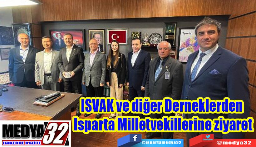 ISVAK ve diğer Derneklerden  Isparta Milletvekillerine ziyaret 