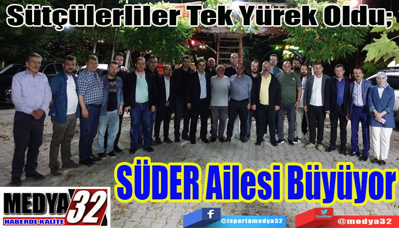  Sütçülerliler Tek Yürek Oldu;  SÜDER Ailesi Büyüyor