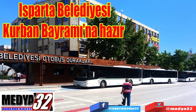 Isparta Belediyesi Kurban Bayramı’na hazır 